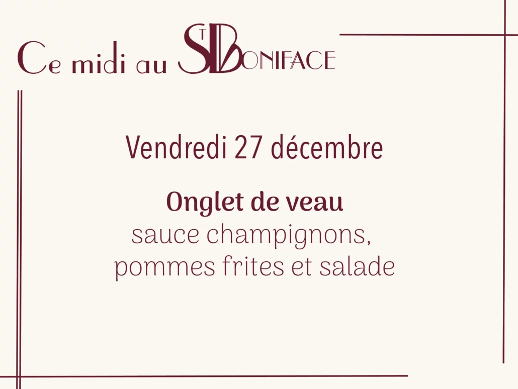 Plat du jour : onglet de veau sauce champignons, pommes frites et salade