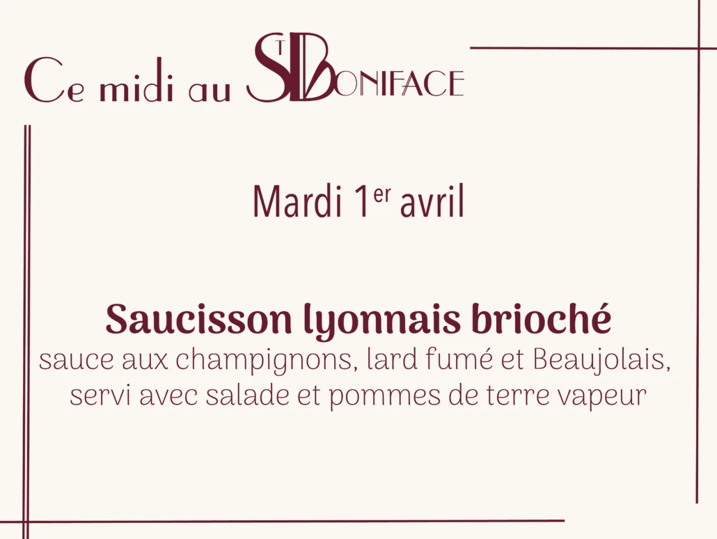 Saucisson lyonnais brioché, sauce aux champignons, lard fumé et Beaujolais, servi avec salade et pommes de terre vapeur