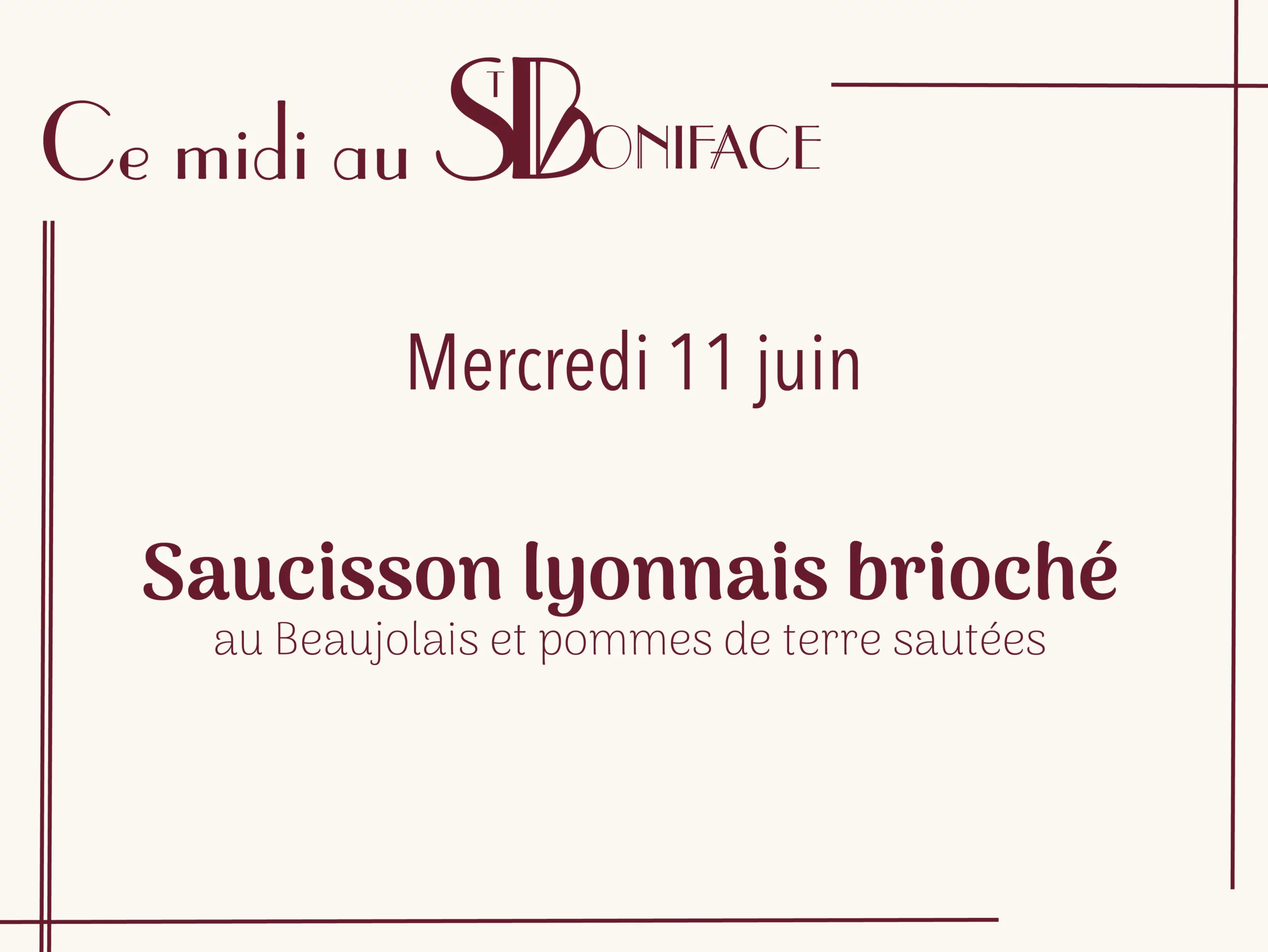 Plat du 11 juin : saucisson lyonnais brioché