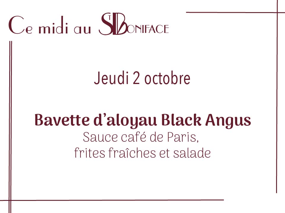 Bavette d’aloyau black Angus, sauce café de Paris, frites fraîches et salade - 19€