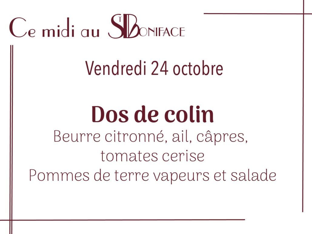 Dos de colin, beurre citronné, ail, câpres, tomates cerise, pommes de terre vapeurs et salade