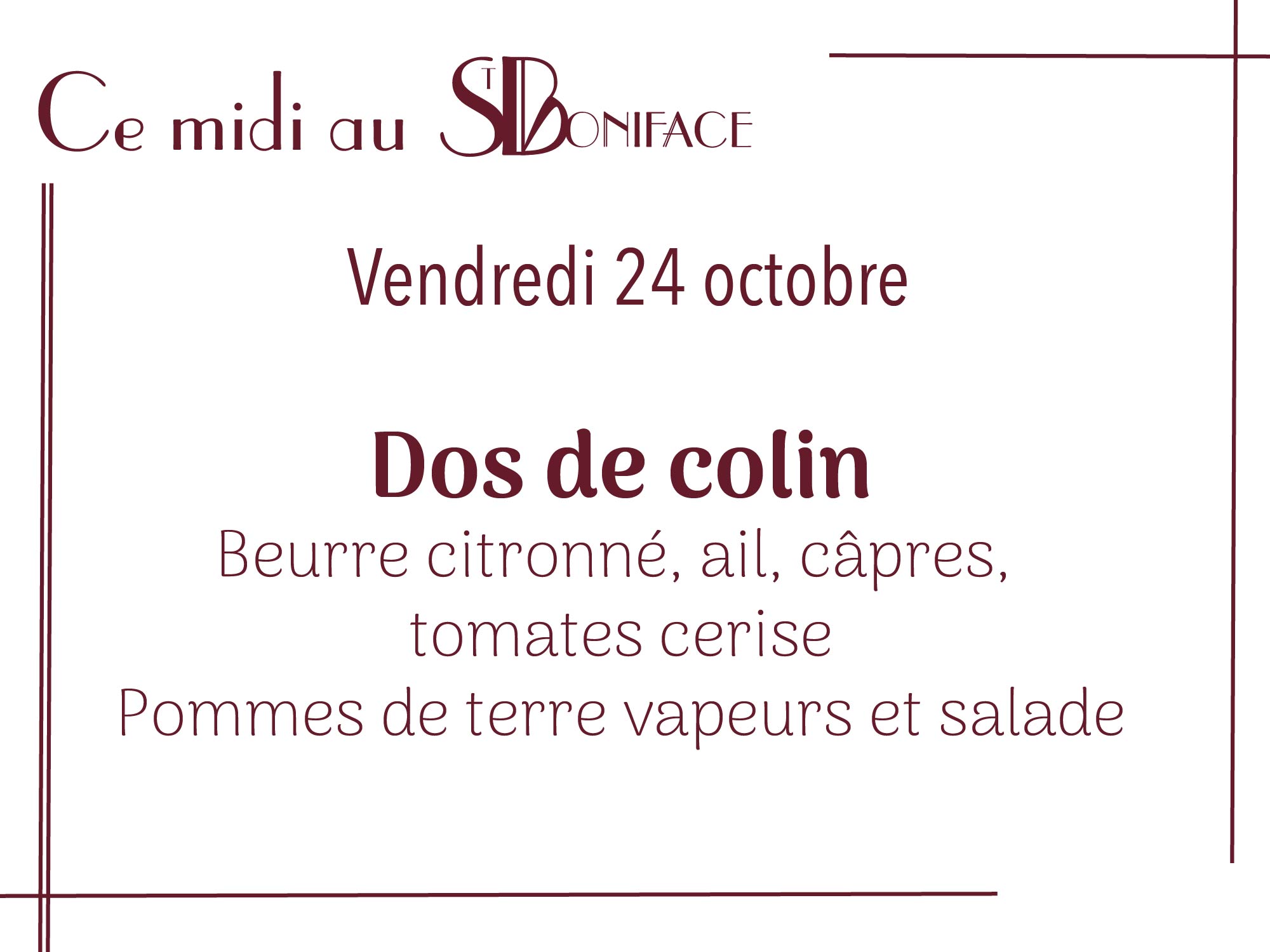Plat du 24 octobre : dos de colin – 21 euro
