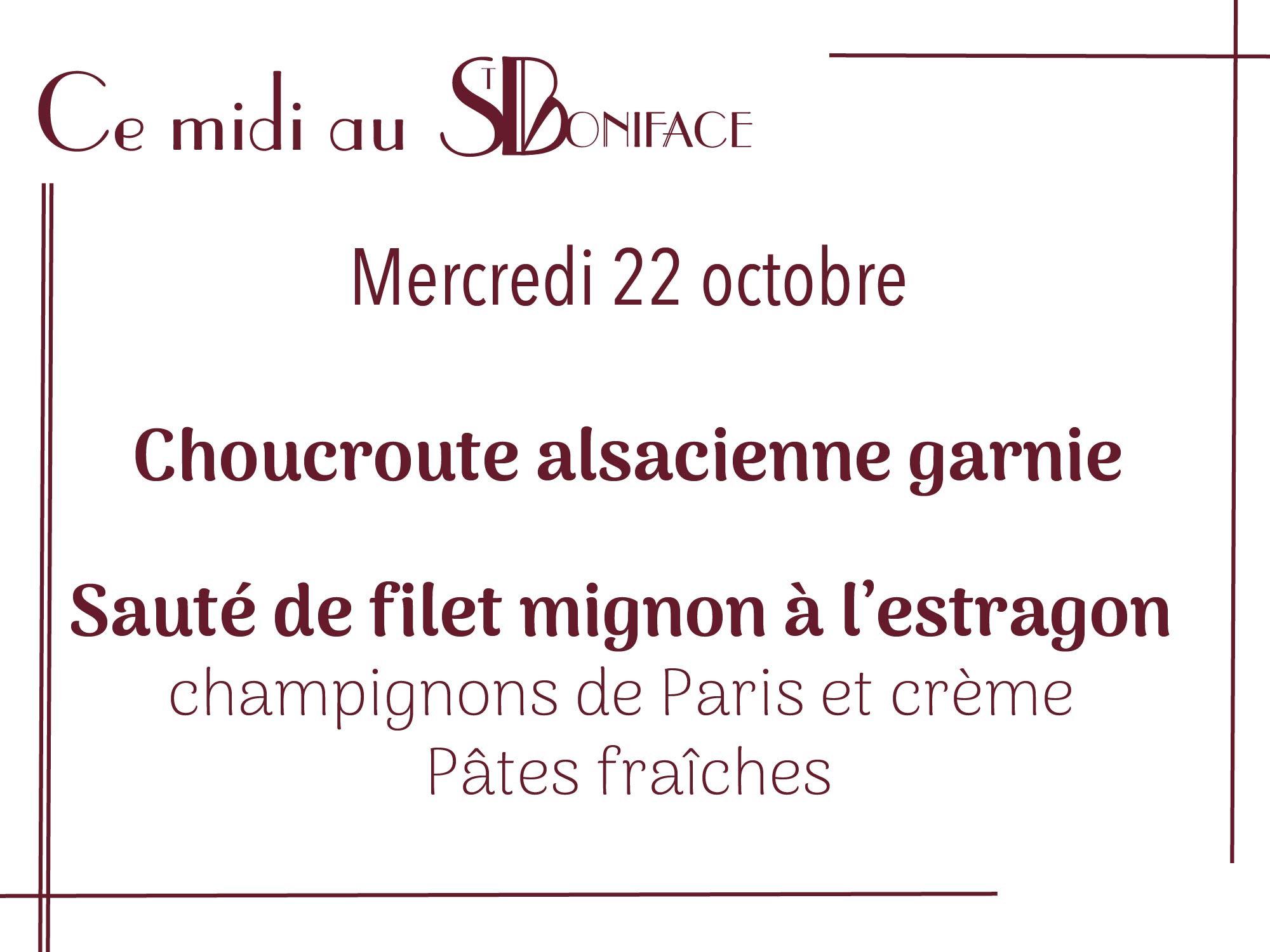 Plats du 22 octobre : choucroute alsacienne garnie ou Sauté de filet mignon à l’estragon