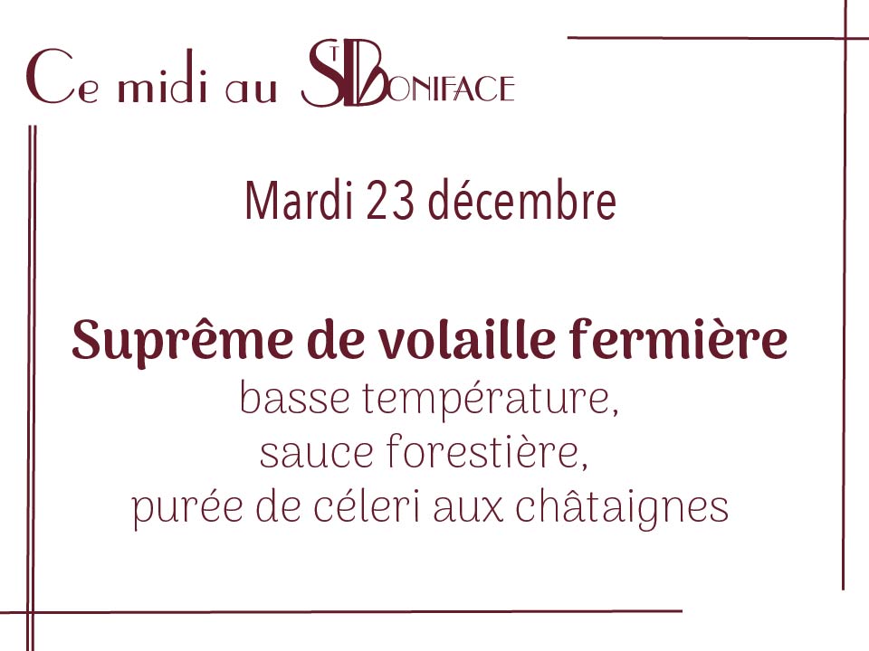 Suprême de volaille fermière basse température, sauce forestière, purée de céleri aux châtaignes - 17€