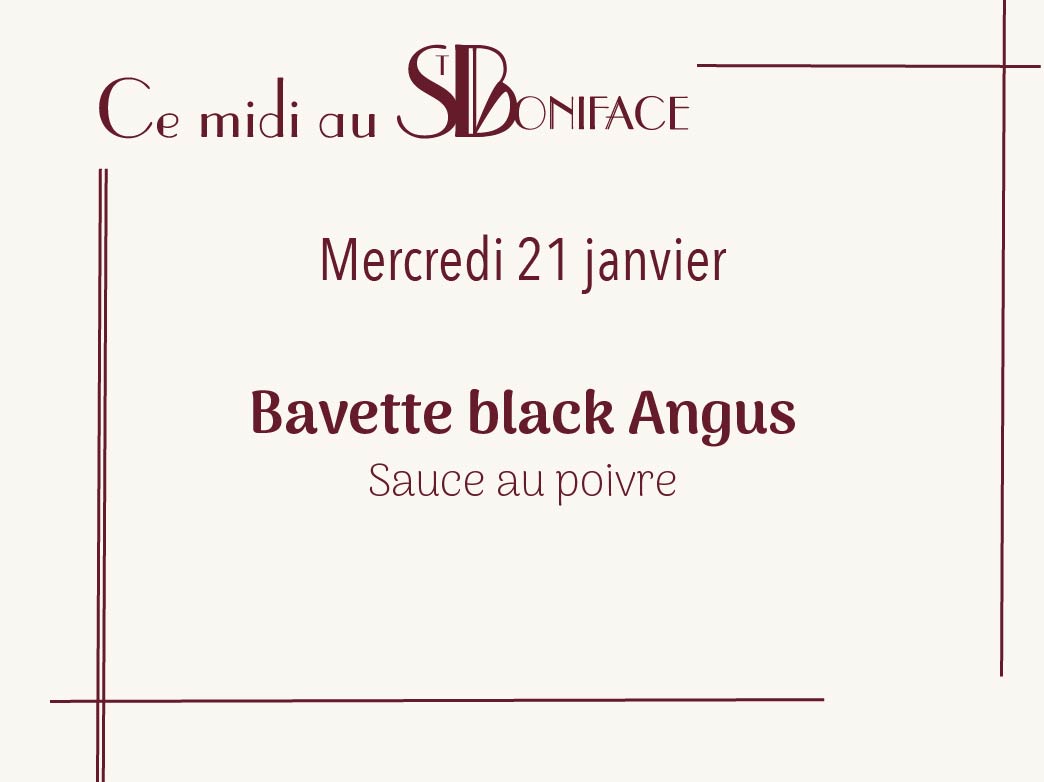Plat du 21 janvier – Bavette Black Angus – 19 euros