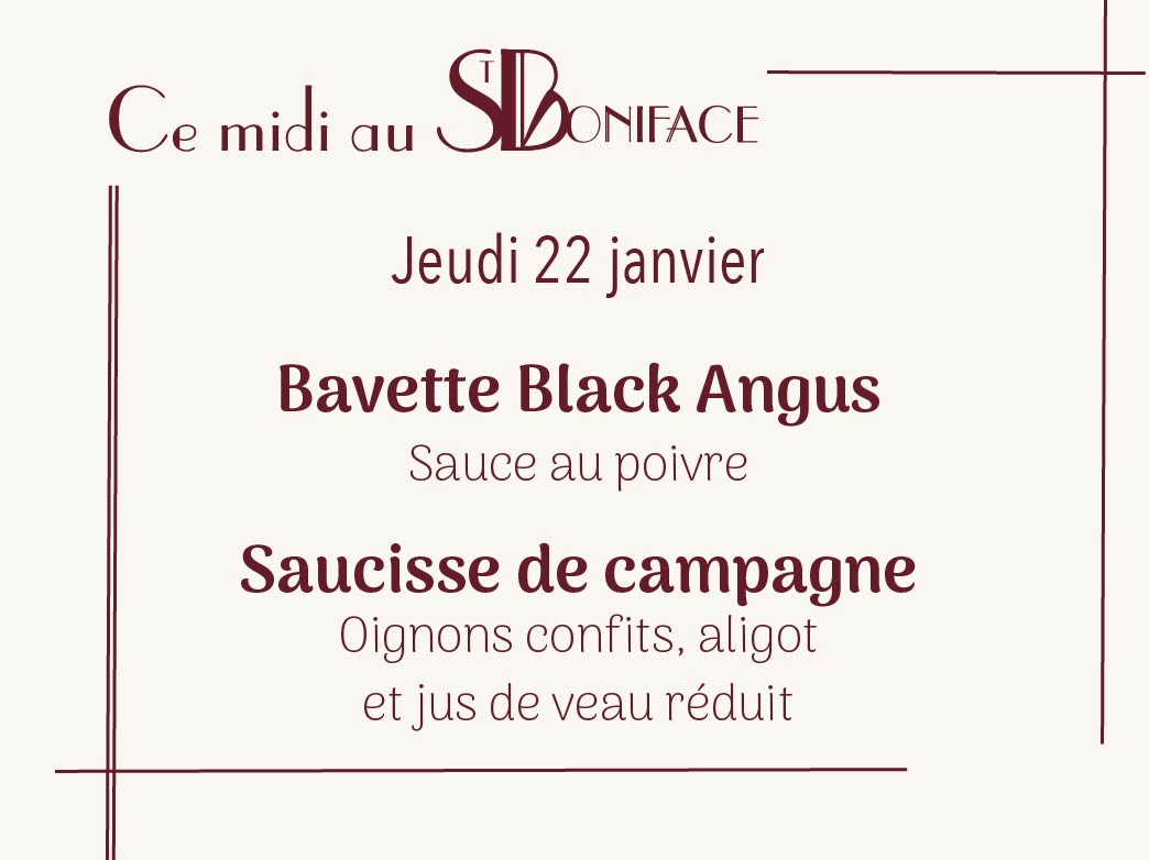 Plats du 22 janvier – Bavette Black Angus ou saucisse de campagne