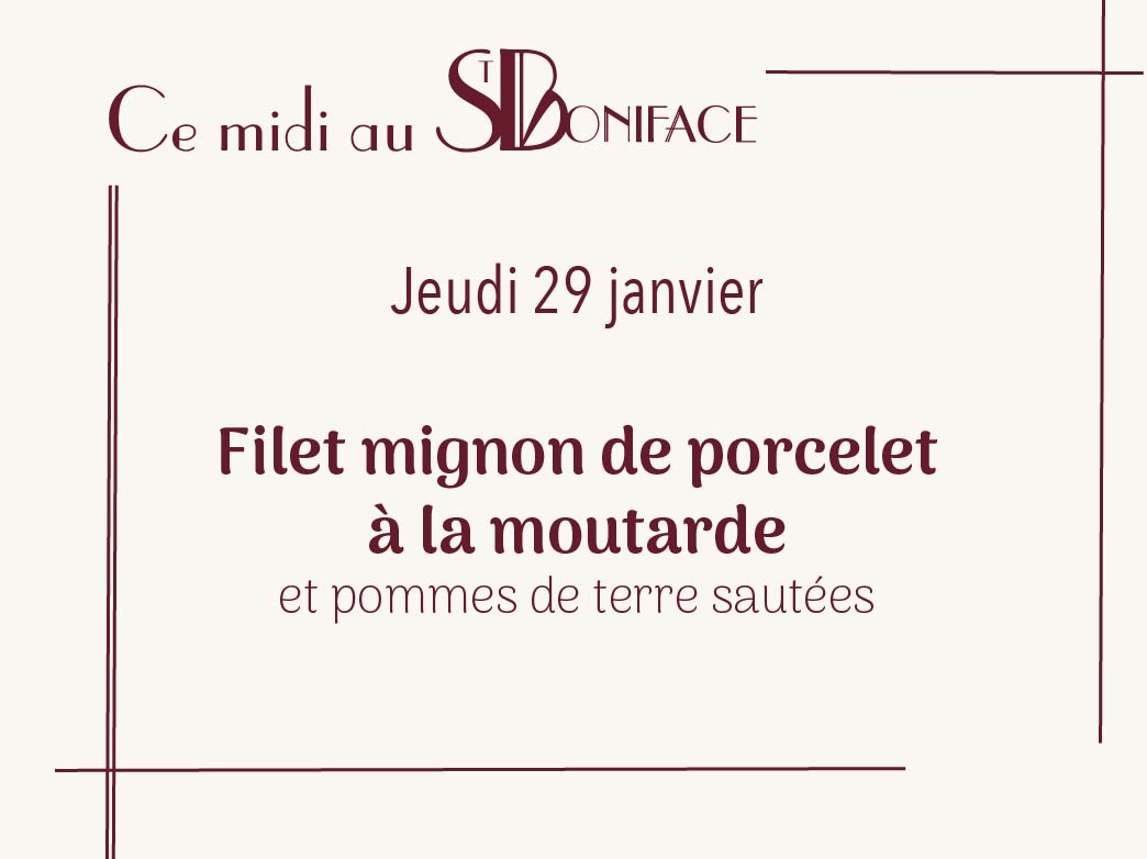 Plat du 29 janvier : Filet mignon de porcelet à la moutarde et pommes de terre sautées – 17€