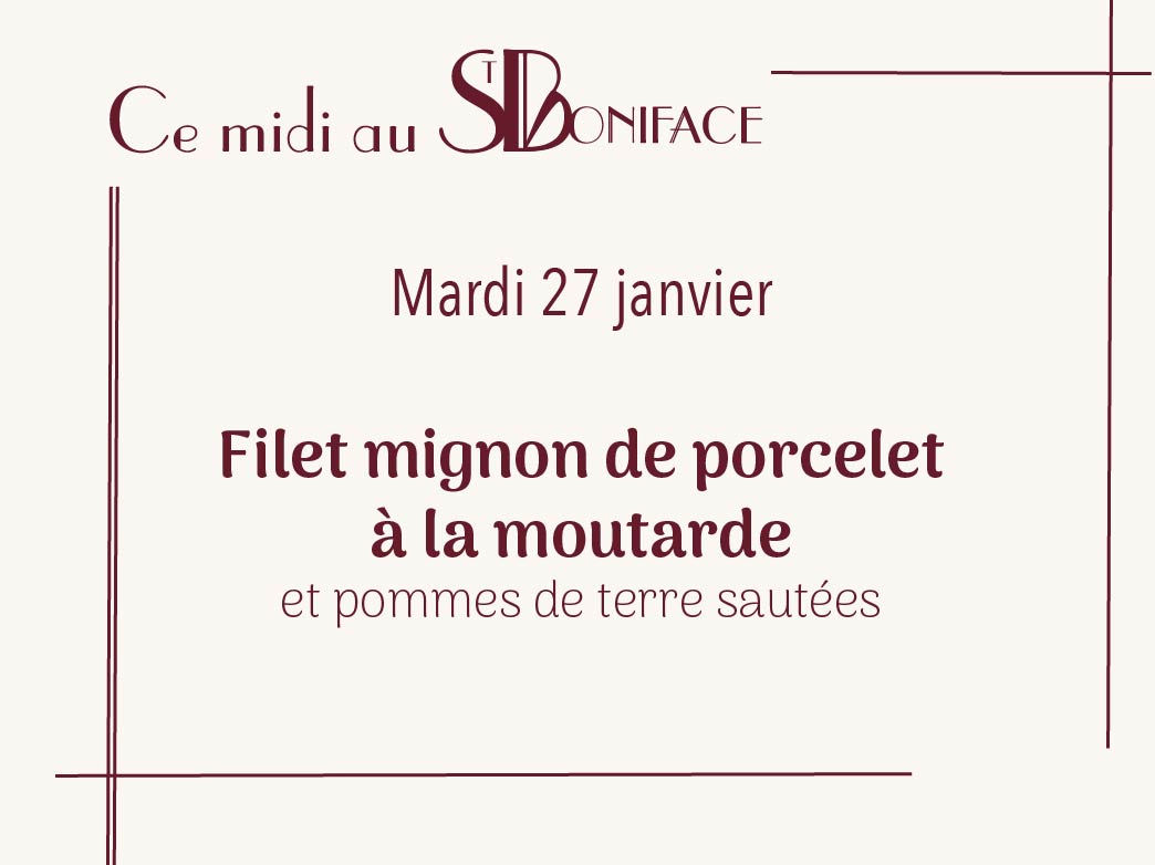 Plat du 27 janvier – Filet mignon de porcelet à la moutarde et pommes de terre sautées – 17 euros